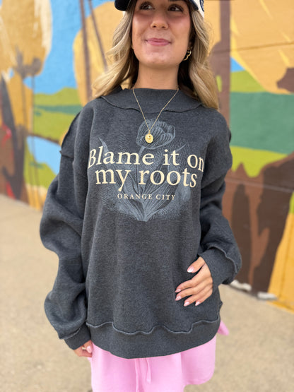 Blame it on my Roots Crew Neck