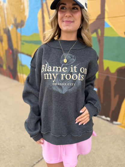 Blame it on my Roots Crew Neck