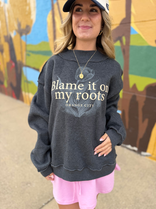 Blame it on my Roots Crew Neck